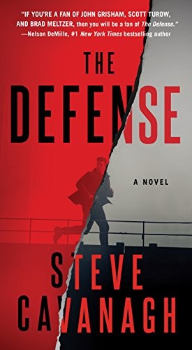 Steve Cavanagh: The Defense (Paperback, 2017, Flatiron Books)