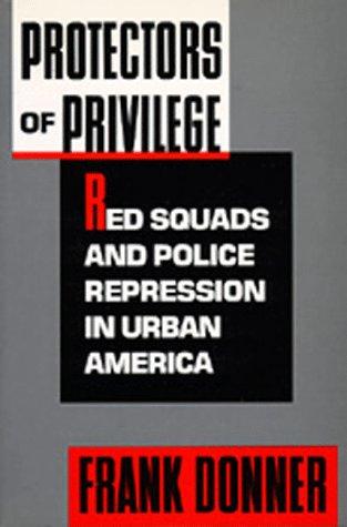 Frank Donner: Protectors of Privilege (Paperback, 1992, University of California Press)