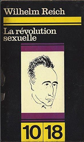 Wilhelm Reich: La révolution sexuelle (French language, 1970, 10/18)