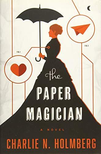 Charlie N. Holmberg: The Paper Magician