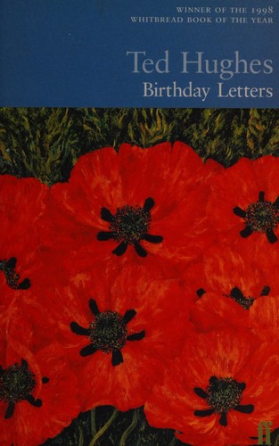 Ted Hughes: Birthday letters (1998, Faber and Faber)