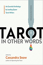 Cassandra Snow: Tarot in other words : an essential anthology by leading queer tarot writers (2025)