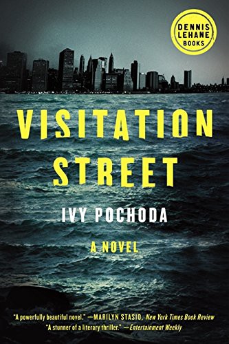 Ivy Pochoda: Visitation Street (Paperback, Dennis Lehane Books/Ecco, Ecco Press)