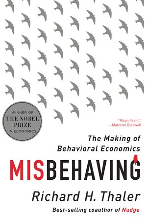 Richard Thaler: Misbehaving (Paperback, 2016, W. W. Norton)