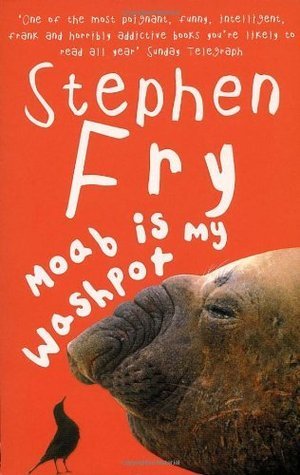 Stephen Fry: Moab is my washpot (2000, Soho Press)