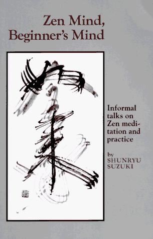 Shunryū Suzuki: Zen mind, beginner's mind (2006, Weatherhill)