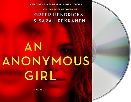 Julia Whelan, Greer Hendricks, Sarah Pekkanen, Barrie Kreinik: An Anonymous Girl (AudiobookFormat, 2019, Macmillan Audio)