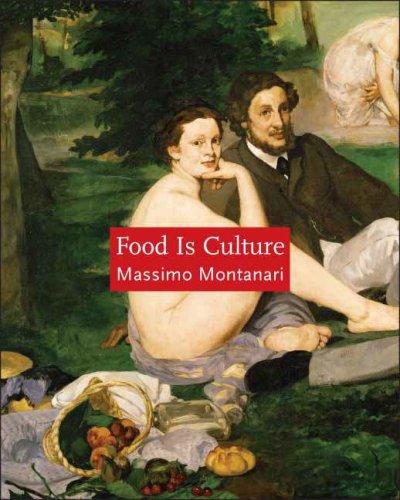 Massimo Montanari: Food Is Culture (Arts and Traditions of the Table: Perspectives on Culinary History) (Hardcover, 2006, Columbia University Press)