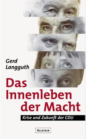 Gerd Langguth: Das Innenleben der Macht (Hardcover, German language, 2001, Ullstein Verlag)
