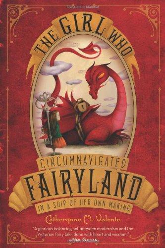 Catherynne M. Valente, Ana Juan: The Girl Who Circumnavigated Fairyland in a Ship of Her Own Making (Hardcover, 2011, Feiwel & Friends)