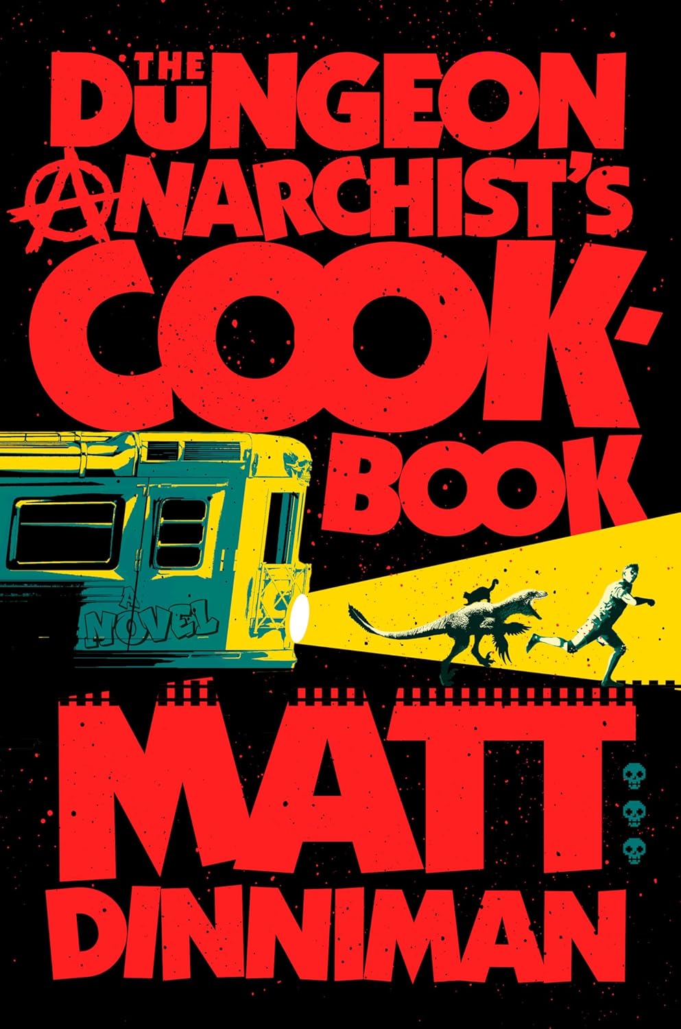 Matt Dinniman: Dungeon Anarchist's Cookbook (2024, Penguin Publishing Group)