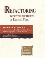 Kent Beck, Martin Fowler, John Brant, William Opdyke, Don Roberts: Refactoring (1999, Addison-Wesley Professional)