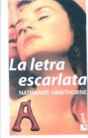 Nathaniel Hawthorne: Letra Escarlata/Scarlet Letter (Hardcover, Spanish language, 1999, Econo-Clad Books)