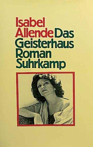 Isabel Allende: Das Geisterhaus. (German language, 1998, Suhrkamp)