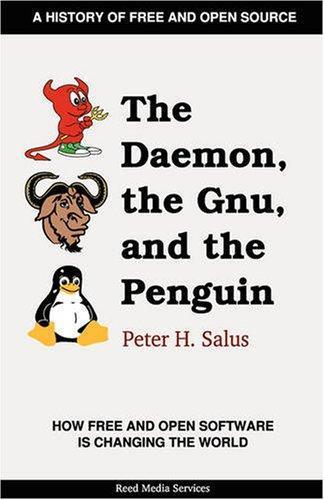 Peter H. Salus: The Daemon, the Gnu, and the Penguin