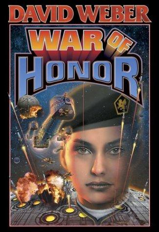 David Weber: War of Honor (Paperback, 2003, Baen)