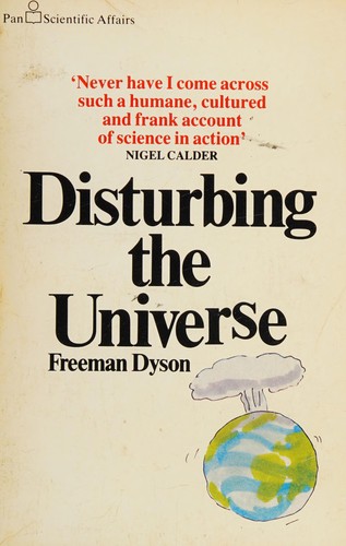 Freeman J. Dyson: Disturbing the universe (1981, Pan)