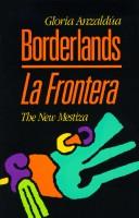  Anzaldua: Borderlands = (1987, Spinsters/Aunt Lute)
