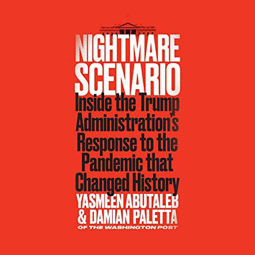 Yasmeen Abutaleb, Damian Paletta: Nightmare Scenario (AudiobookFormat, 2021, HarperCollins B and Blackstone Publishing)