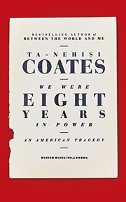 Ta-Nehisi Coates: We Were Eight Years in Power (HAMISH HAMILTON)