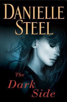 Danielle Steel: The Dark Side (2019, Delacorte Press)