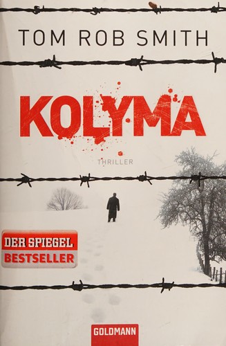 Tom Rob Smith: Kolyma (German language, 2010, Goldmann)