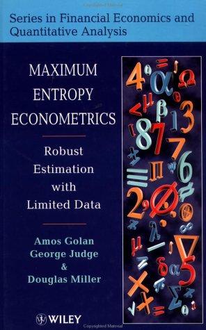 Amos Golan: Maximum entropy econometrics (1996, Wiley)