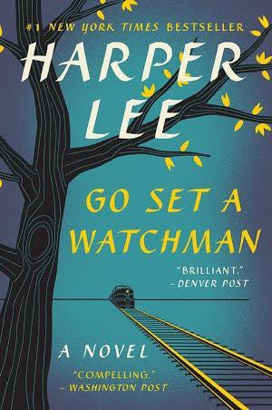 Harper Lee: Go Set a Watchman (2015, HarperCollins Canada, Limited)