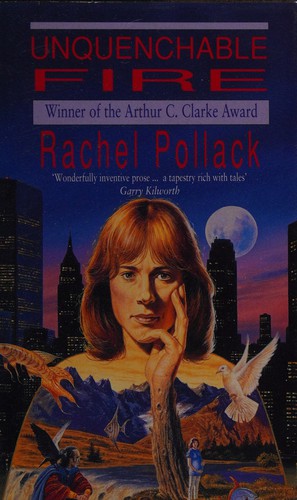 Rachel Pollack: Unquenchable fire. (1994, Orbit)