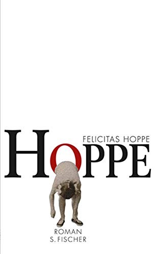 Felicitas Hoppe: Hoppe (Hardcover, 2012, S Fischer Verlag GmbH)