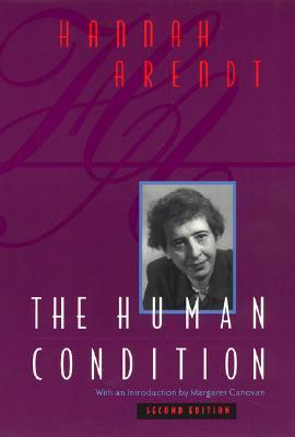 Hannah Arendt: The Human Condition (Paperback, 1998, University of Chicago Press)