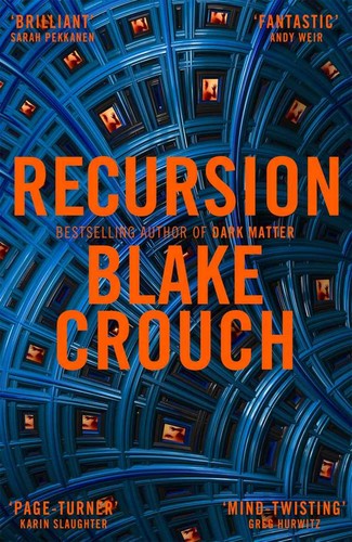 Blake Crouch: Recursion (2019, Macmillan)