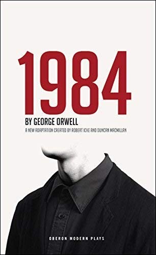 George Orwell, Robert Icke, Duncan Macmillan: 1984 (Paperback, 2014, imusti, Oberon Books)