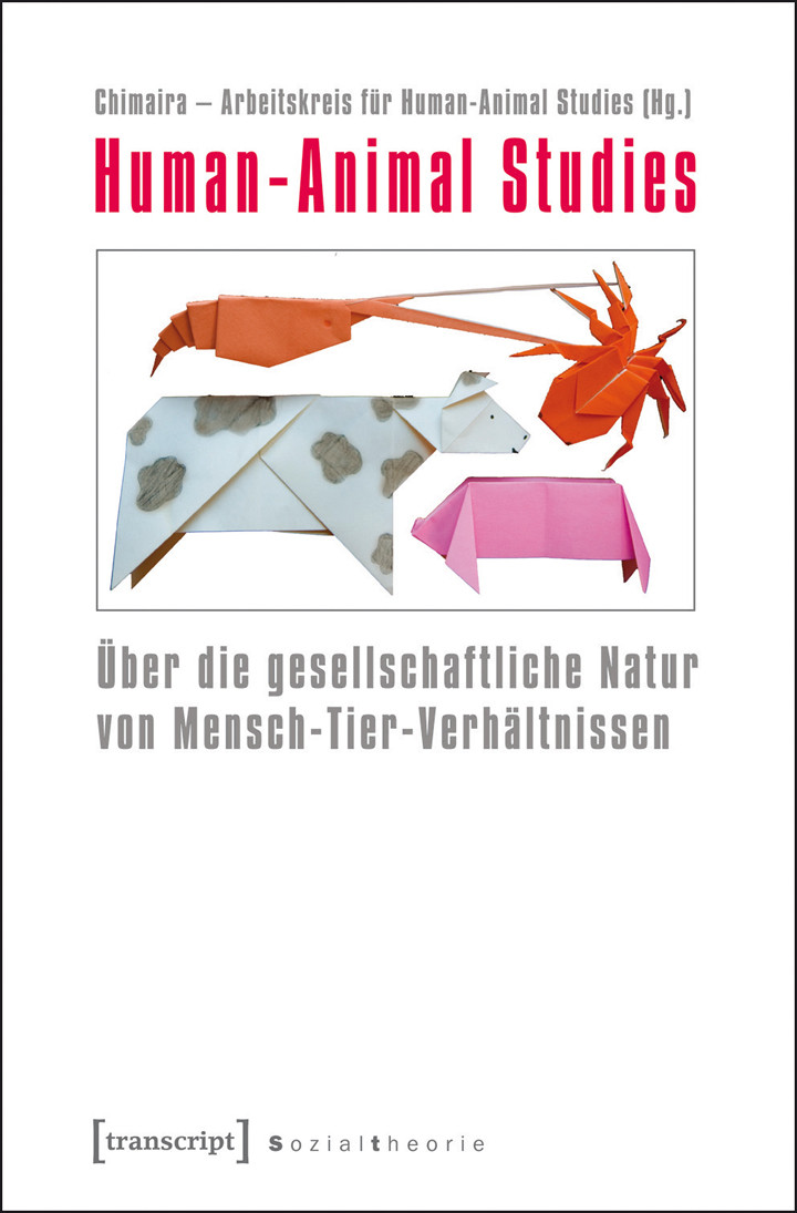 Chimaira – Arbeitskreis für Human-Animal Studies: Human-Animal Studies (German language, 2011, Transcript)