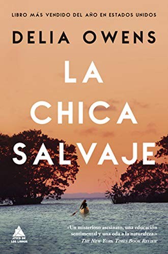 Delia Owens, Lorenzo F. Díaz: La chica salvaje (Paperback, 2019, Atico de los Libros)