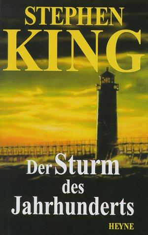 Stephen King: Der Sturm des Jahrhunderts. (Hardcover, German language, 1999, Heyne)
