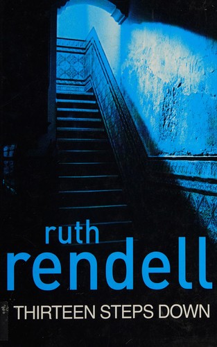 Ruth Rendell: Thirteen steps down (2005, Charnwood)