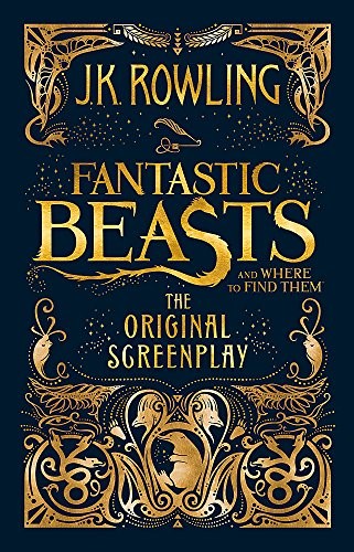 J. K. Rowling: Fantastic Beasts and Where to Find Them (Hardcover, 2016, Little Brown, imusti)
