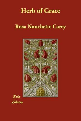 Rosa Nouchette Carey: Herb of Grace (Paperback, 2007, Echo Library)
