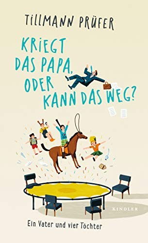 Kriegt das Papa, oder kann das weg? (Hardcover)