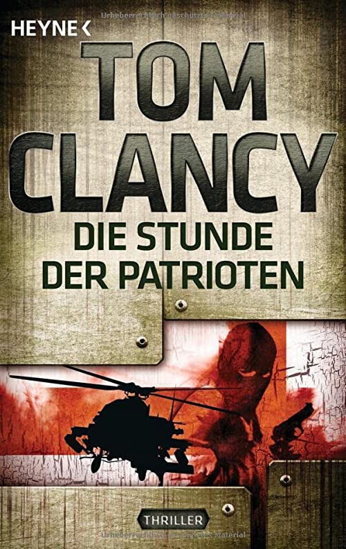 Tom Clancy: Die Stunde der Patrioten (Paperback, deutsch language, 2012, Heyne Verlag)