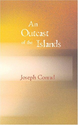 Joseph Conrad: An Outcast of the Islands (Paperback, 2007, BiblioBazaar)