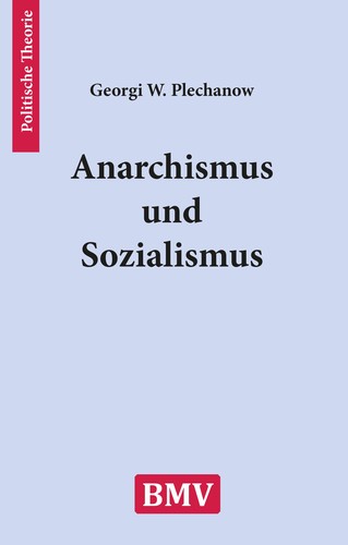 Georgiĭ Valentinovich Plekhanov: Anarchismus und Sozialismus (Paperback, German language, 2014, Bernd Müller Verlag)