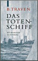 B. Traven: Das Totenschiff (Hardcover, German language, 1999, Büchergilde Gutenberg)