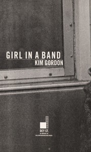 Kim Gordon: Girl in a band (2015)