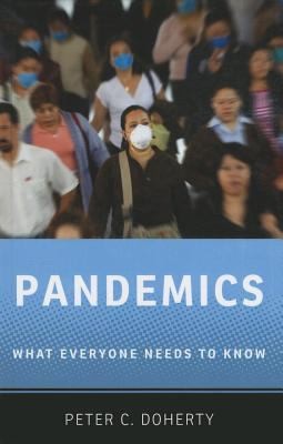 Peter C. Doherty: Pandemics (2012, Oxford University Press, USA)