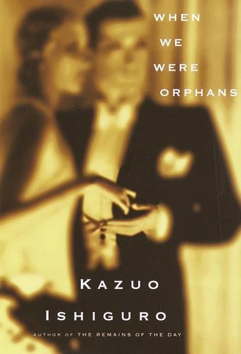 Kazuo Ishiguro: When We Were Orphans (2001, Knopf Doubleday Publishing Group)