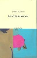 Zadie Smith: Dientes Blancos / White Teeth (Paperback, Spanish language, 2003, Planeta Pub Corp, Brand: Planeta Pub Corp, Quinteto)