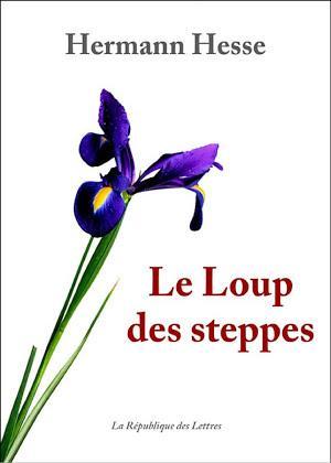 Herman Hesse: Le Loup des steppes (French language)