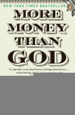 Sebastian Mallaby: More Money Than God Hedge Funds And The Making Of A New Elite (2011, Penguin Books)